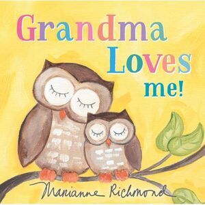 Grandma Loves Me! -- Marianne Richmond